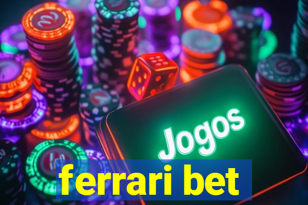 ferrari bet